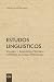 Estudos Linguísticos - Volume I: Linguística Histórica e História da Língua Portuguesa (Investigação) - Maia, Clarinda de Azevedo
