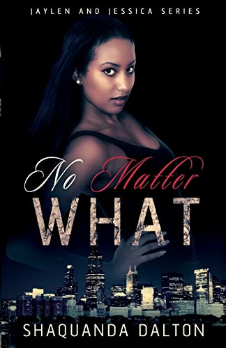 No Matter What (Jaylen and Jessica Series)
