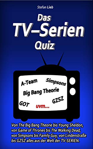 Amazon Com Das Tv Serien Quiz Von The Big Bang Theorie Bis Young Sheldon Von Game Of Thrones Bis The Walking Dead Von Simpsons Bis Family Guy Von Lindenstrasse Aus Der