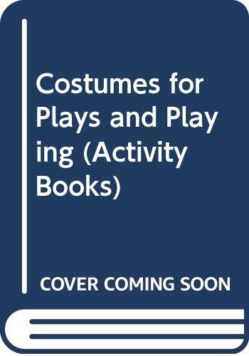Costumes for Plays and Playing (Activity Books) 0416839002 Book Cover