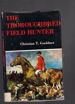 Hardcover The thoroughbred field hunter Book