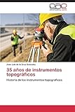 instrumentos topograficos simples  35 Anos de Instrumentos Topograficos: Historia de los instrumentos topográficos