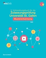 3. Vorbereitungsbuch für die Zulassungsprüfung Universität St. Gallen: Mustererkennung 2020 (Vorbereitung für die Zulassungsprüfung Universität St. Gallen 2022) 108992772X Book Cover