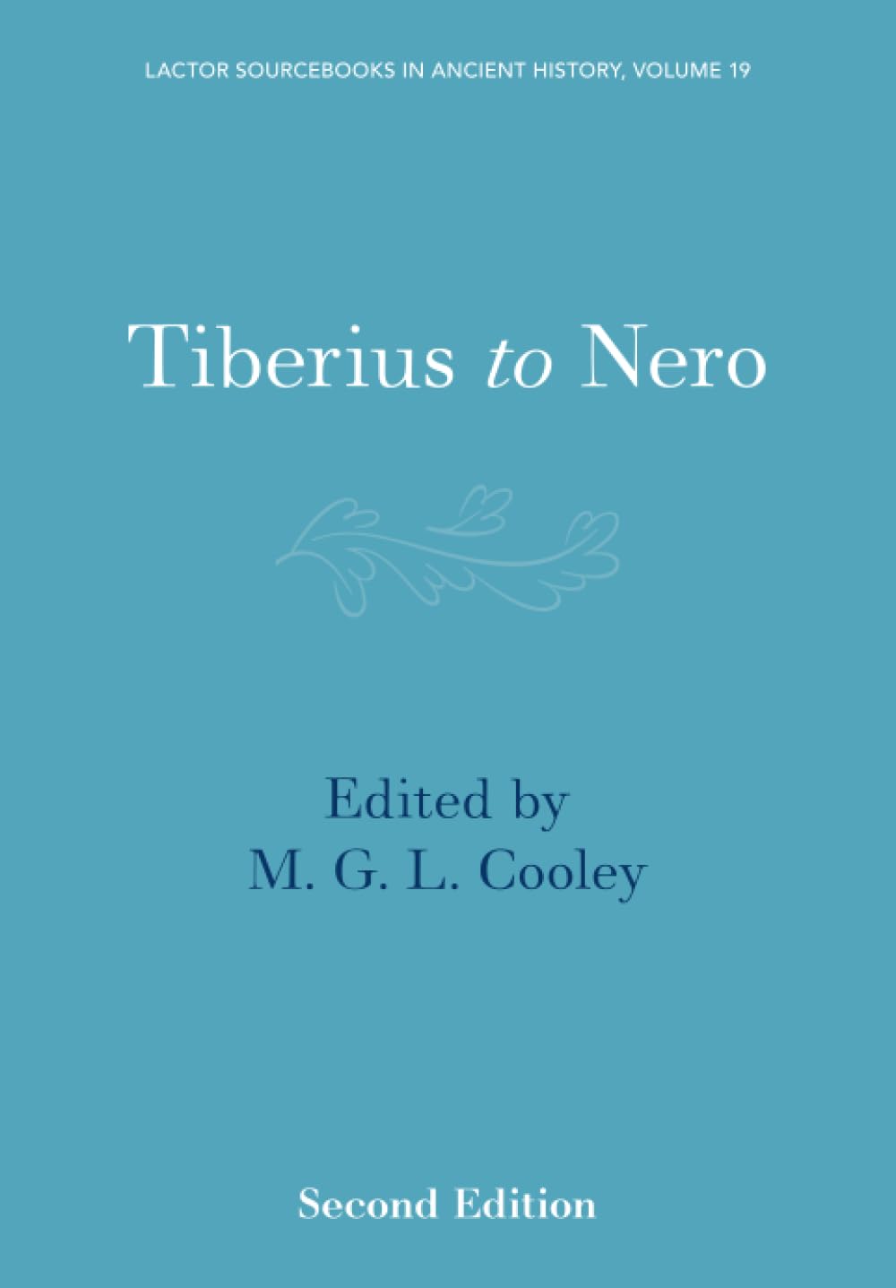 Tiberius to Nero: 19 (LACTOR Sourcebooks in Ancient History, Series Number 19)