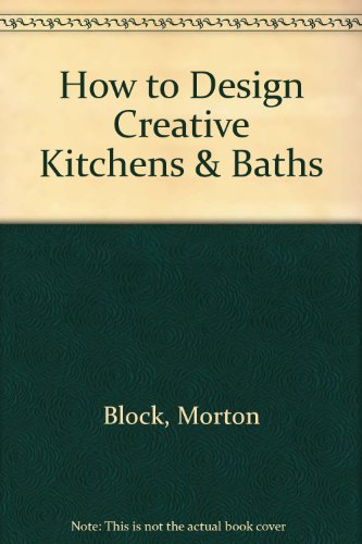 How to Design Creative Kitchens & Baths 0879305363 Book Cover