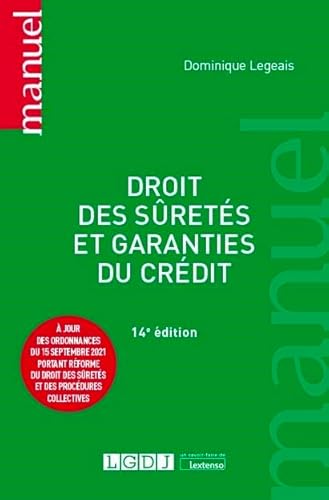 Droit des sûretés et garanties du crédit: À jour des ordonnances du 15 septembre 2021 portant réforme du droit des sûretés et des procédures collectives (2021)
