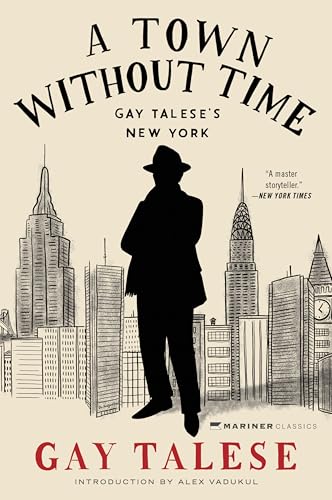 A Town Without Time: Gay Talese's New York
