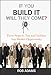 If You Build It Will They Come?: Three Steps to Test and Validate Any Market Opportunity