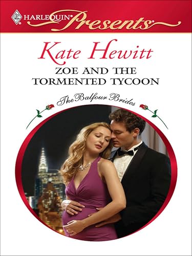 Zoe and the Tormented Tycoon (The Balfour Brides Book 5)
