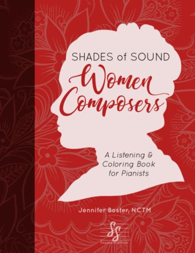 Shades of Sound: Women Composers: A Listening & Coloring Book for Pianists (Shades of Sound Listening & Coloring Books)
