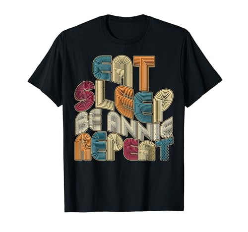 Eat Sleep Be Annie Repeat Funny Groovy Retro Annie Camiseta