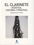 El clarinete: acustica, historia y practica