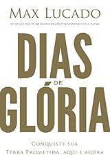 Capa de Dias de glória: Conquiste sua terra prometida, aqui e agora