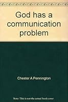 God Has a Communication Problem 080153044X Book Cover