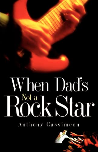 When Dad's Not A Rock Star