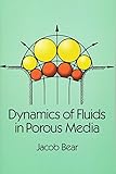 Dynamics of Fluids in Porous Media (Dover Civil and Mechanical Engineering)
