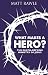 What Makes a Hero?: The Death-Defying Ministry of Jesus