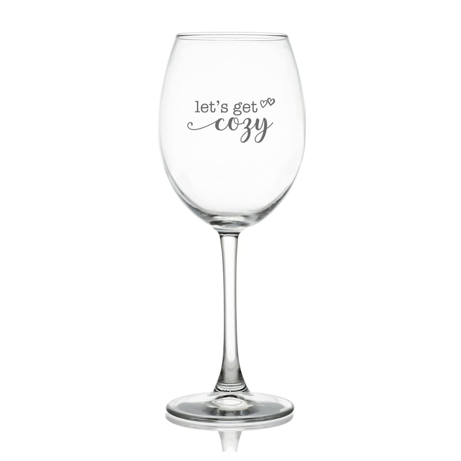 Verre à vin Lets Get Cozy pour partager des moments de pur bonheur
