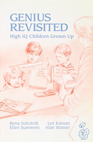 Genius Revisited: High IQ Children Grown Up (Creativity Research)