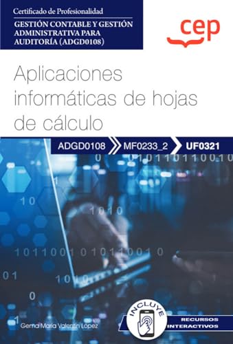 Manual. Aplicaciones informáticas de hojas de cálculo . Certificados de profesionalidad. Gestión contable y gestión administrativa para auditoría