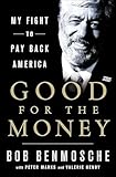 Good for the Money: My Fight to Pay Back America