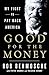 Good for the Money: My Fight to Pay Back America