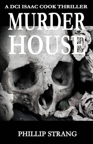 Murder House (DCI Isaac Cook Thriller)