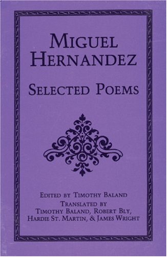 Selected Poems of Miguel Hernandez 0934834938 Book Cover