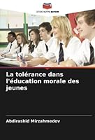 La tolérance dans l'éducation morale des jeunes 6205350440 Book Cover