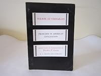 Wilson at Versailles. Edited with an introduction by Theodore P. Greene B000K5OGY6 Book Cover