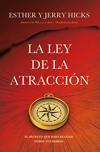La ley de la atracción: El secreto que hará realidad todos tus de...