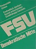wahlzettel europawahl 2019 die partei  Wahlzettel FSU. Freisoziale Union. Demokratische Mitte.