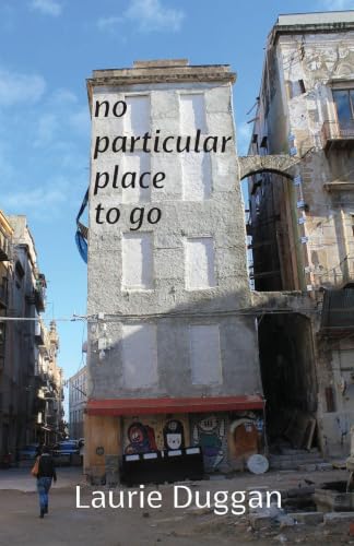 No particular place to go