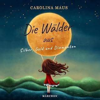 Die W&auml;lder aus Silber, Gold und Diamanten cover art
