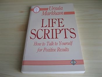 Paperback Life Scripts: How to 'Talk' to Yourself for Positive Results Book