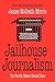 Jailhouse Journalism: The Fourth Estate Behind Bars