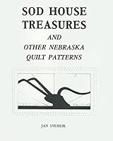 Sod house treasures and other Nebraska quilt patterns B0006YS1QK Book Cover