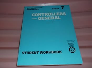 Paperback instrumentation maintenance MODULE 7 CONTROLLERS -GENERAL student workbook (instrument technician training program) Book