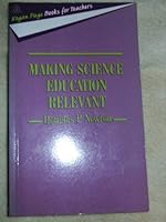 Making science education relevant (Kogan Page books for teachers series) 1850916616 Book Cover