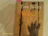 Time to cry wolf!: Problems facing wildlife in America B0006WGXIA Book Cover
