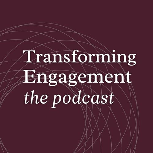Transforming Engagement: The Podcast cover art