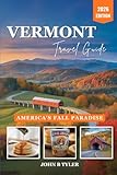 VERMONT TRAVEL GUIDE: Scenic Drives, Charming Towns, Hikes, Local Food, and Four-Season Itineraries Across Burlington, Stowe, the Green Mountains and Beyond (Roamwise Travel)