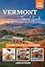 VERMONT TRAVEL GUIDE: Scenic Drives, Charming Towns, Hikes, Local Food, and Four-Season Itineraries Across Burlington, Stowe, the Green Mountains and Beyond (Roamwise Travel)