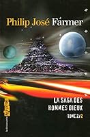 La saga des hommes dieux 2: Le monde Lavalite/Plus fort que le feu/La rage d'Orc le Rouge 2707143510 Book Cover