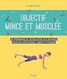 Objectif mince et musclée