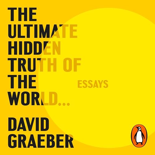 The Ultimate Hidden Truth of the World by David Graeber episode artwork