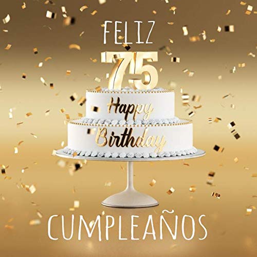 Feliz 75 Cumpleaños: Libro de visitas con 110 páginas - Couverture Oro