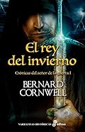 El rey del invierno (I) (Narrativas históricas)