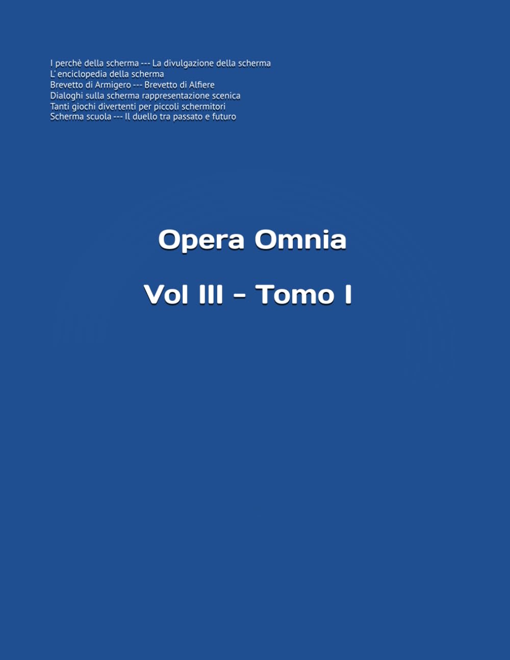 Vol. III - Tomo I (Opera Omnia del m° Stefano Gardenti)