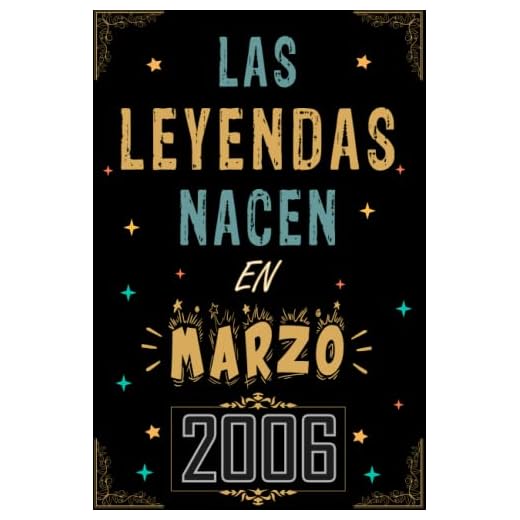 CUADERNO, LAS LEYENDAS NACEN EN MARZO 2006: Regalo de 17 cumpleaños para mujeres y hombres, ideas de 17 cumpleaños... un cumpleaños... divertido, ... regalo de 17 cumpleaños para él/ella.